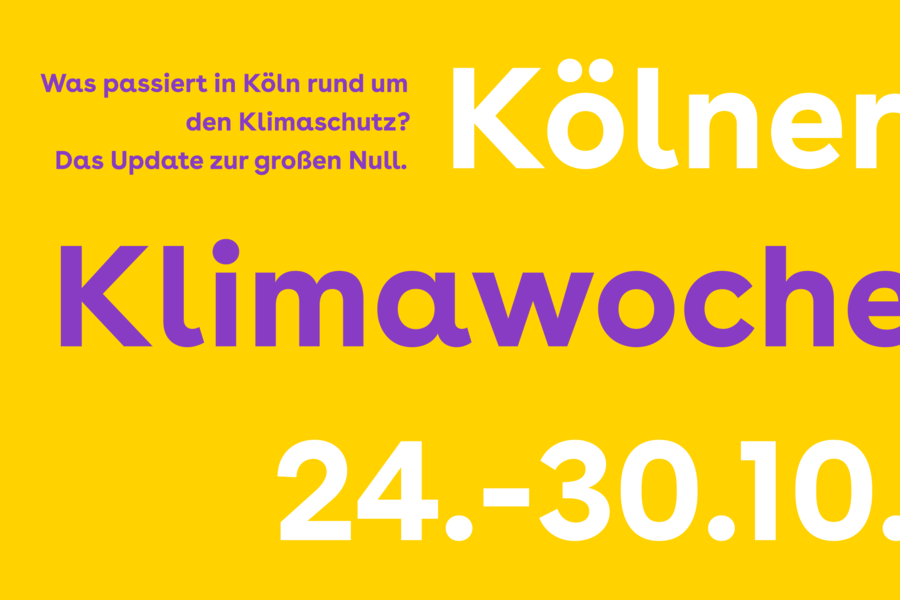 Text: "Kölner Klimawoche 24.-30.10. Was passiert in Köln rund um den Klimaschutz? Das Update zur großen Null."